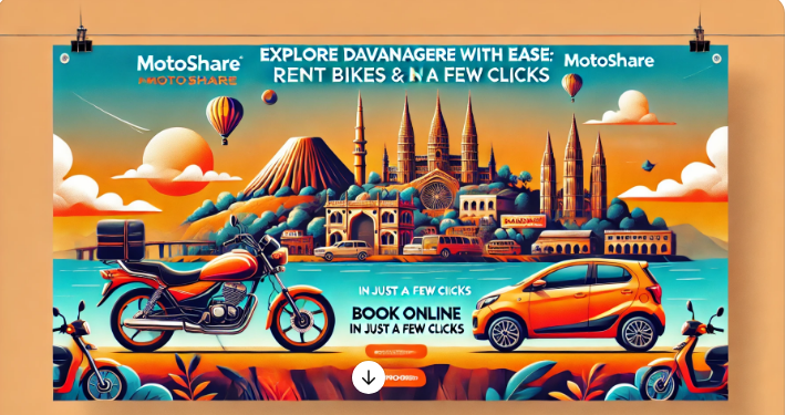 Explore Davanagere with Ease: Book Bikes and Cars Online with Motoshare